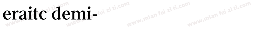 eraitc demi字体转换